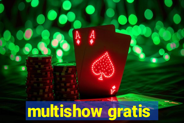 multishow gratis